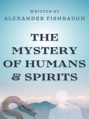 cover image of The Mystery of Humans & Spirits